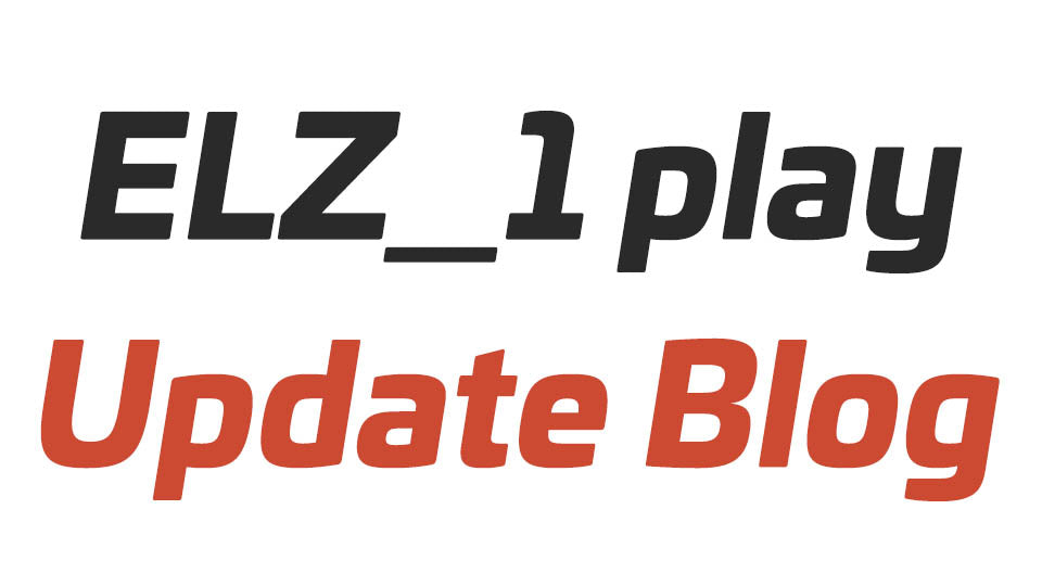 "ELZ_1 play" UPDATE #1
